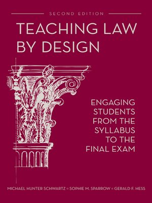 cover image of Teaching Law by Design: Engaging Students from the Syllabus to the Final Exam